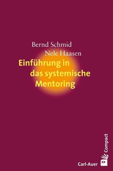 Cover: 9783896707895 | Einführung in das systemische Mentoring | Bernd Schmid (u. a.) | Buch