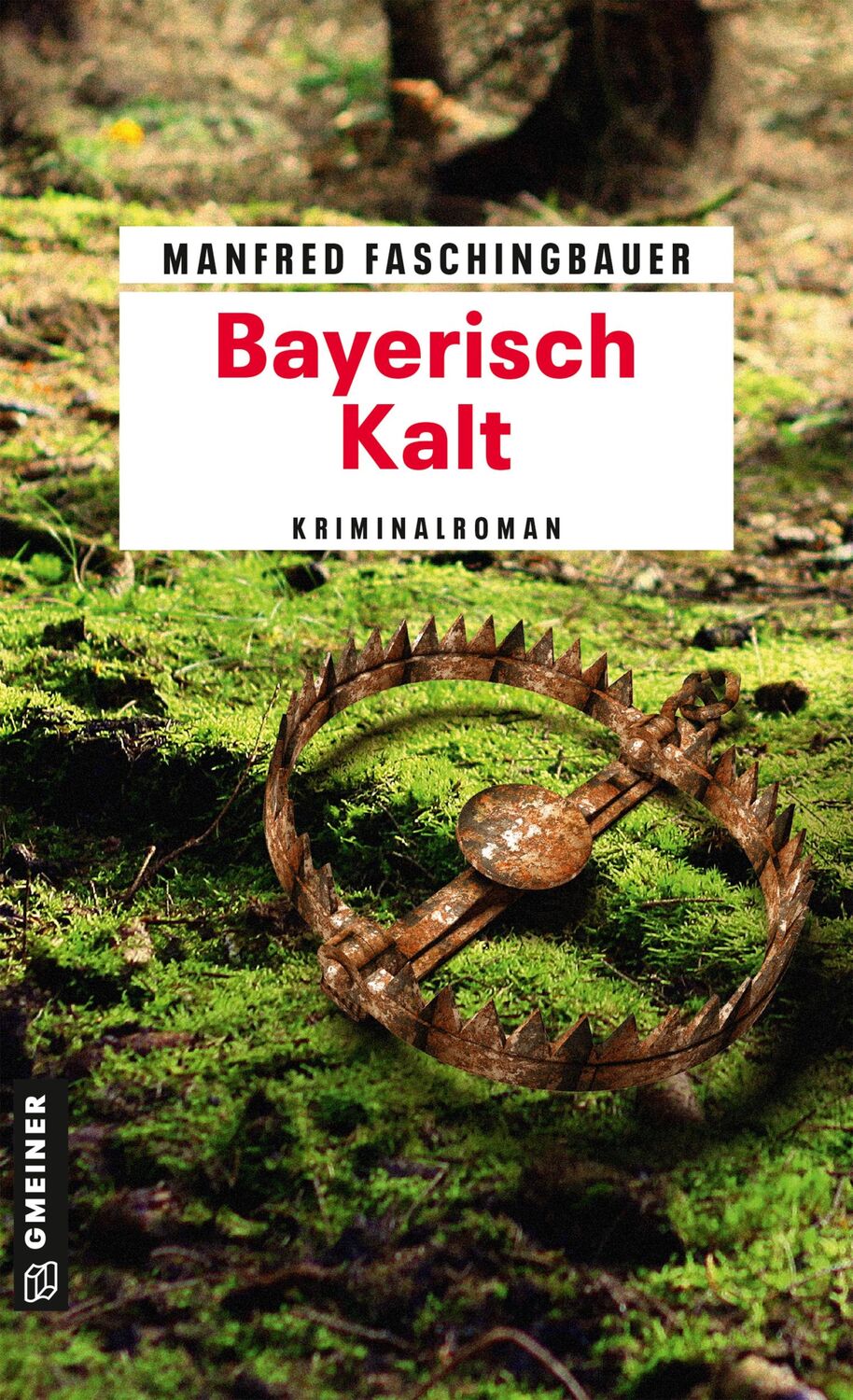 Cover: 9783839222874 | Bayerisch Kalt | Manfred Faschingbauer | Taschenbuch | 438 S. | 2018