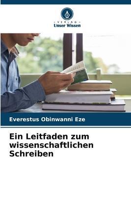 Cover: 9786205261866 | Ein Leitfaden zum wissenschaftlichen Schreiben | Eze | Taschenbuch