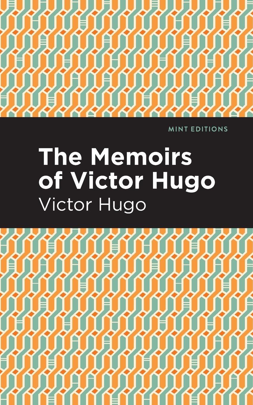 Cover: 9781513291352 | The Memoirs of Victor Hugo | Victor Hugo | Taschenbuch | Paperback