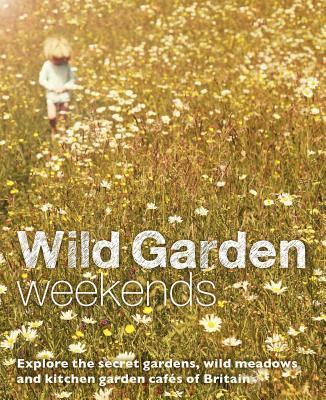 Cover: 9780957157392 | Wild Garden Weekends | Tania Pascoe | Taschenbuch | Englisch | 2015