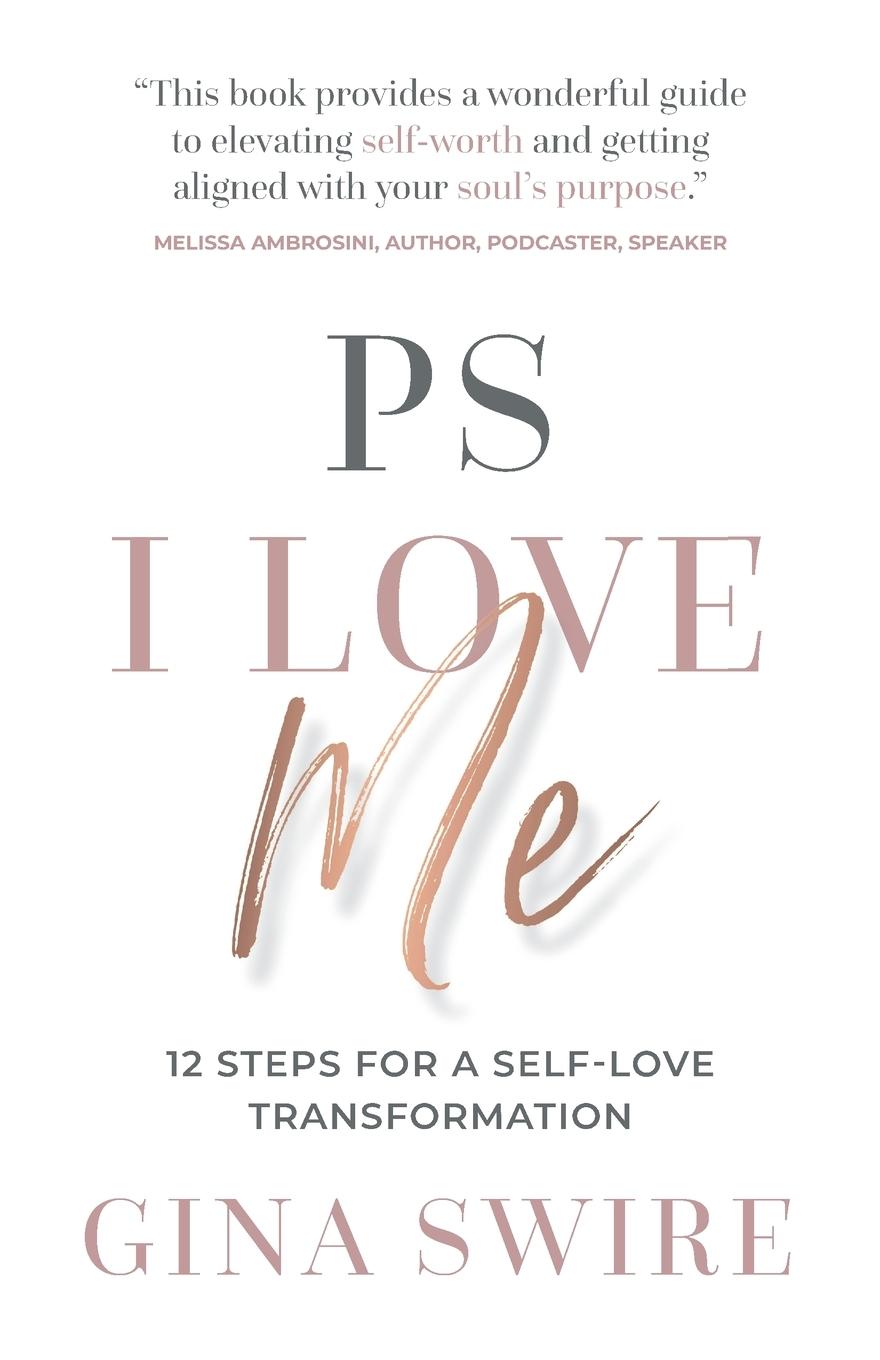 Cover: 9781784529581 | PS I Love Me | 12 Steps for a Self-Love Transformation | Gina Swire