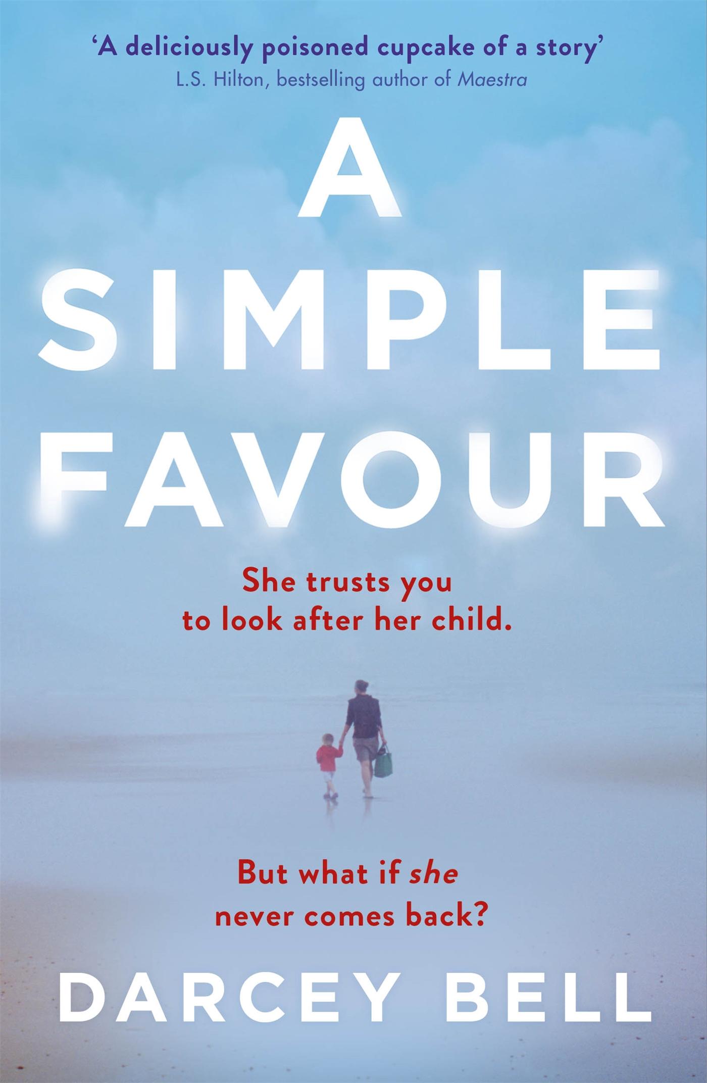 Cover: 9781509834778 | A Simple Favour | An edge-of-your-seat thriller with a chilling twist