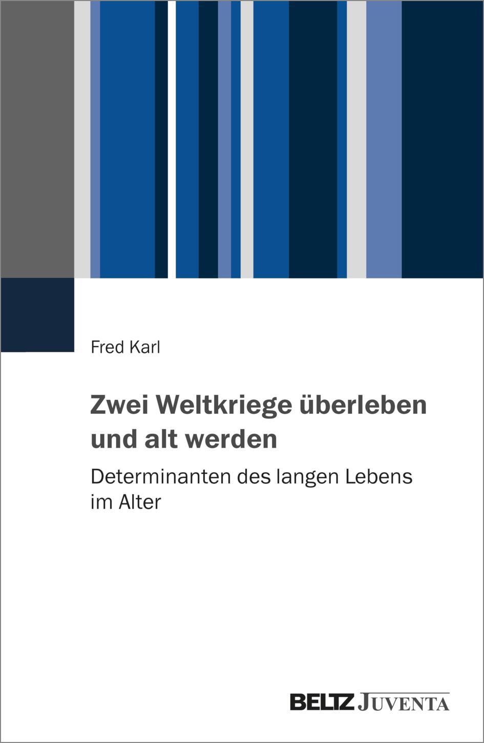 Cover: 9783779977100 | Zwei Weltkriege überleben und alt werden | Fred Karl | Taschenbuch