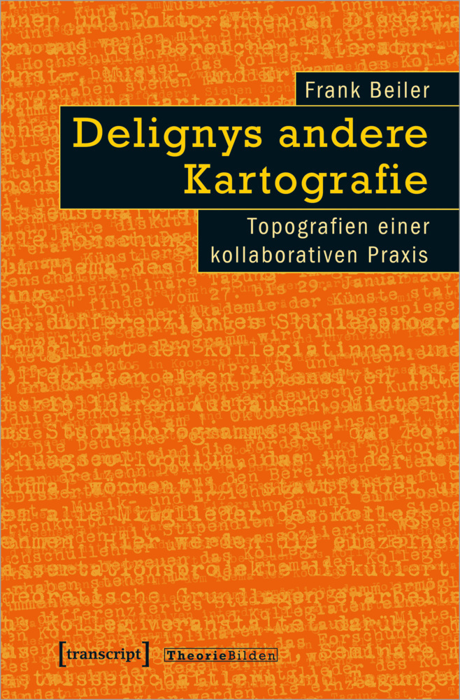 Cover: 9783837659863 | Delignys andere Kartografie | Topografien einer kollaborativen Praxis