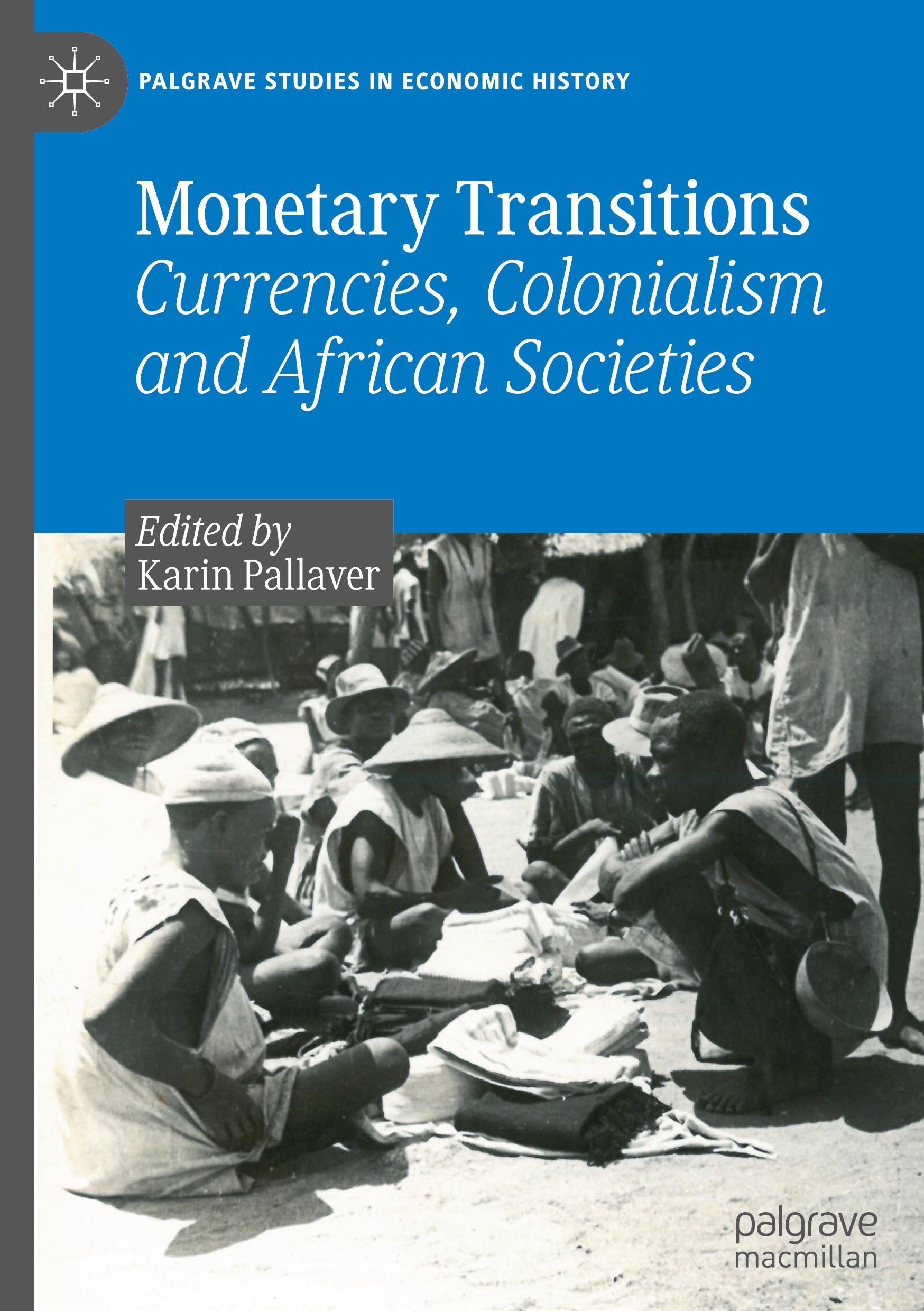 Cover: 9783030834609 | Monetary Transitions | Currencies, Colonialism and African Societies