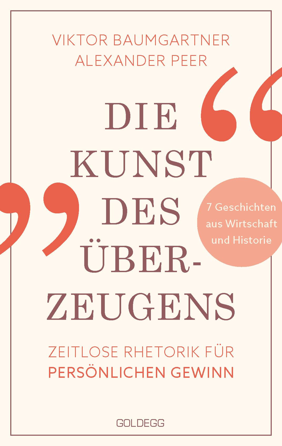 Cover: 9783990604564 | Die Kunst des Überzeugens | Zeitlose Rhetorik für persönlichen Gewinn