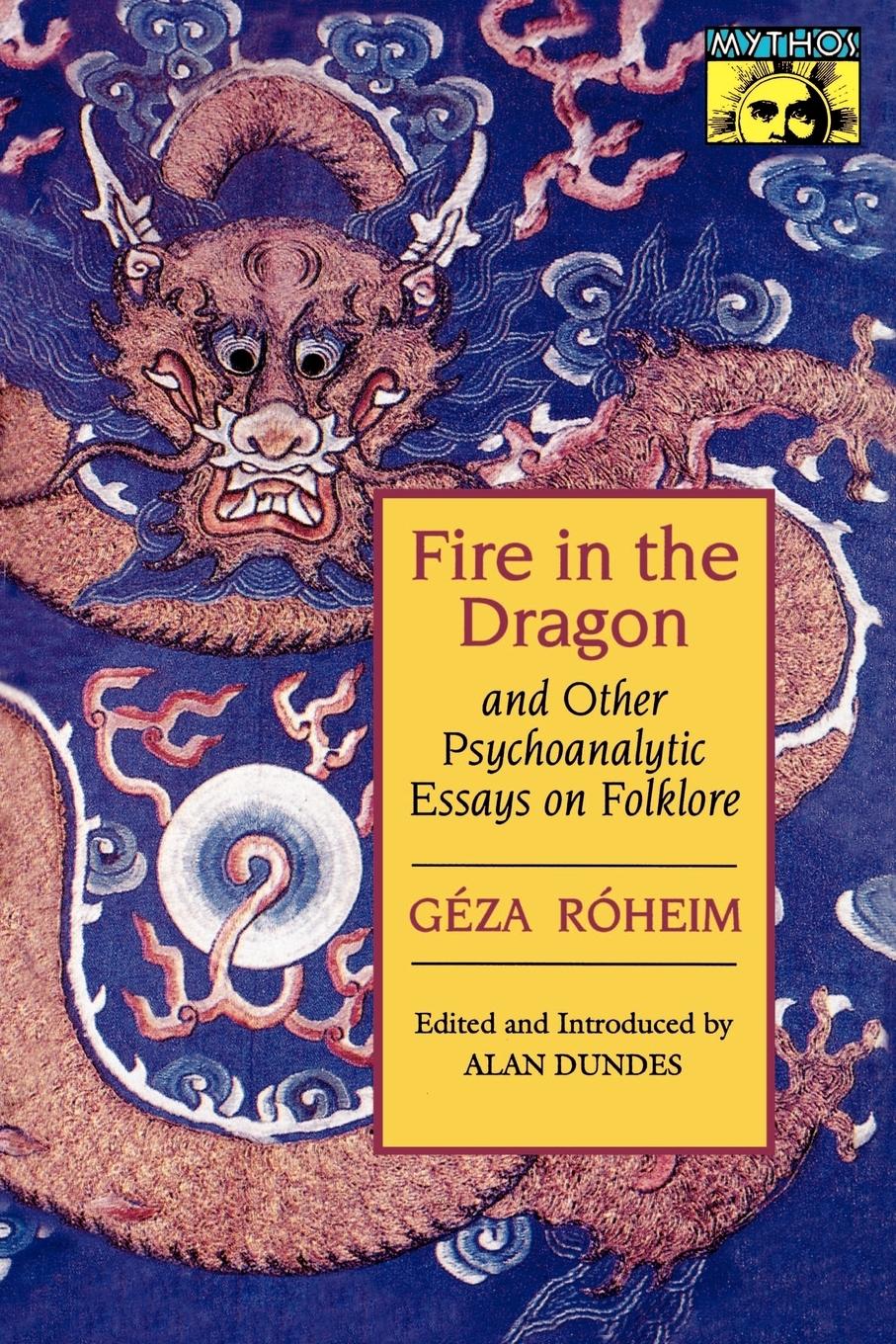 Cover: 9780691028682 | Fire in the Dragon and Other Psychoanalytic Essays on Folklore | Buch