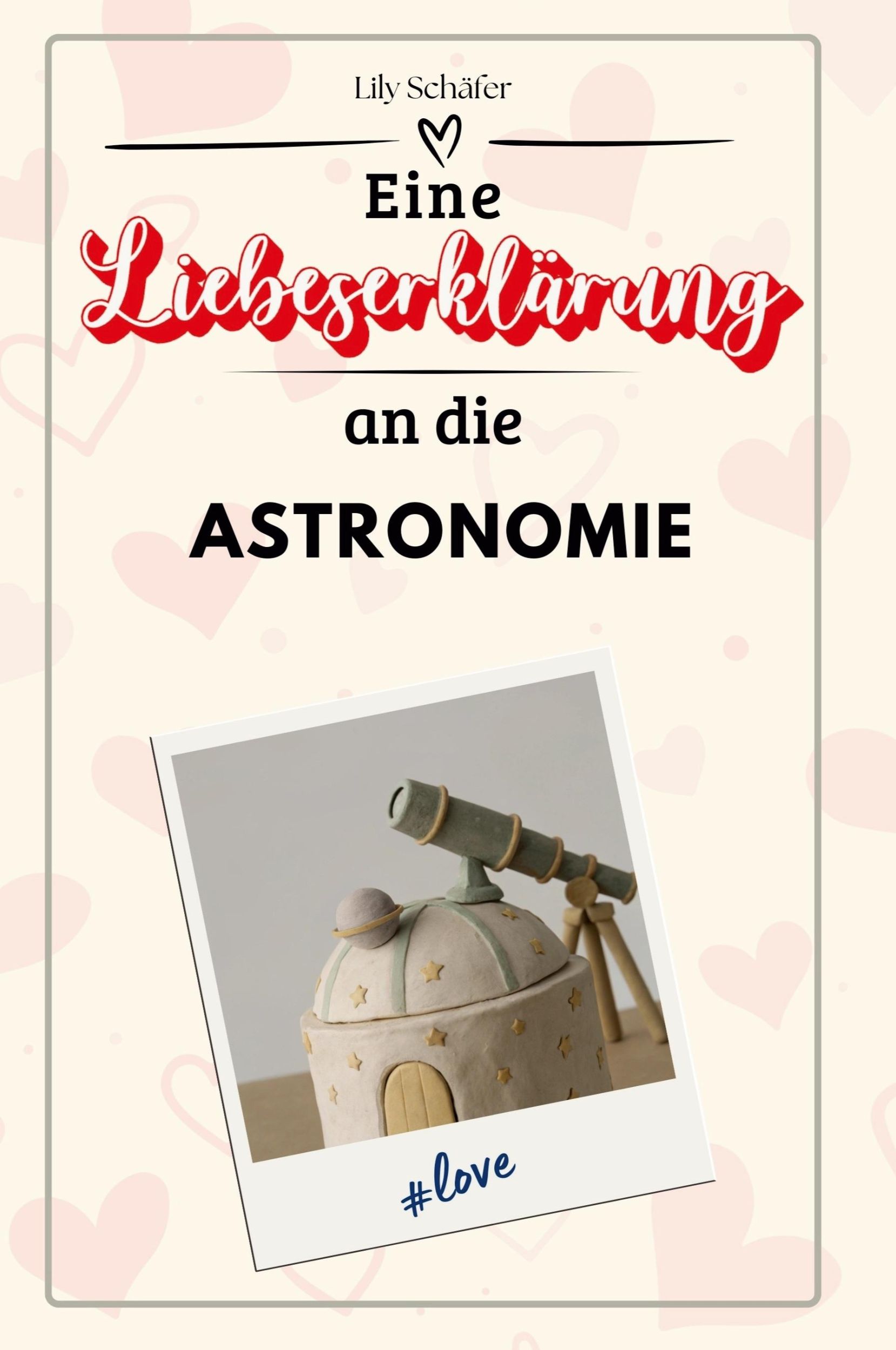 Cover: 9783759143587 | Eine Liebeserklärung an die Astronomie | Lily Schäfer | Taschenbuch