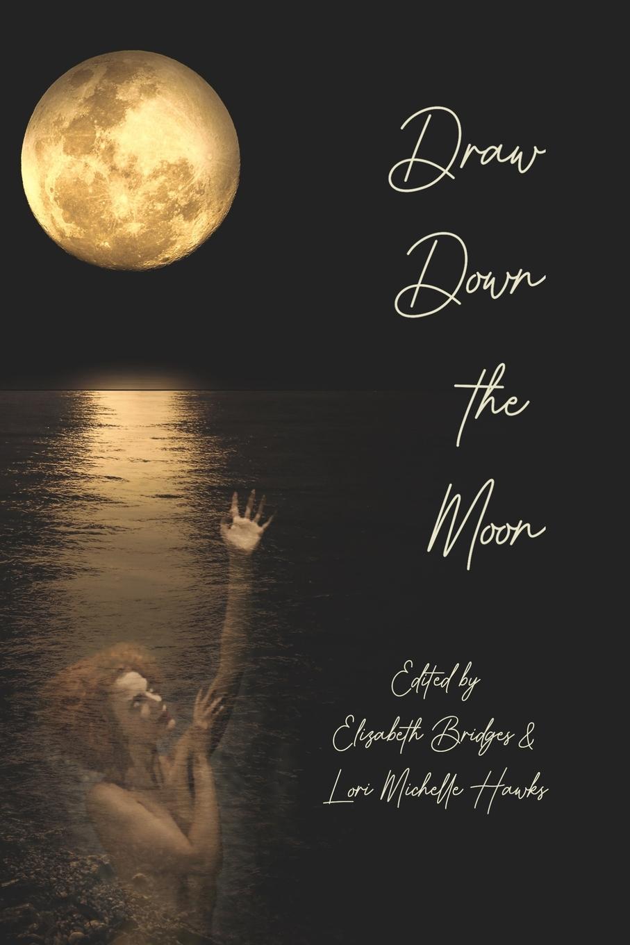 Cover: 9781387696178 | Draw Down the Moon | Elizabeth Bridges (u. a.) | Taschenbuch | 2022