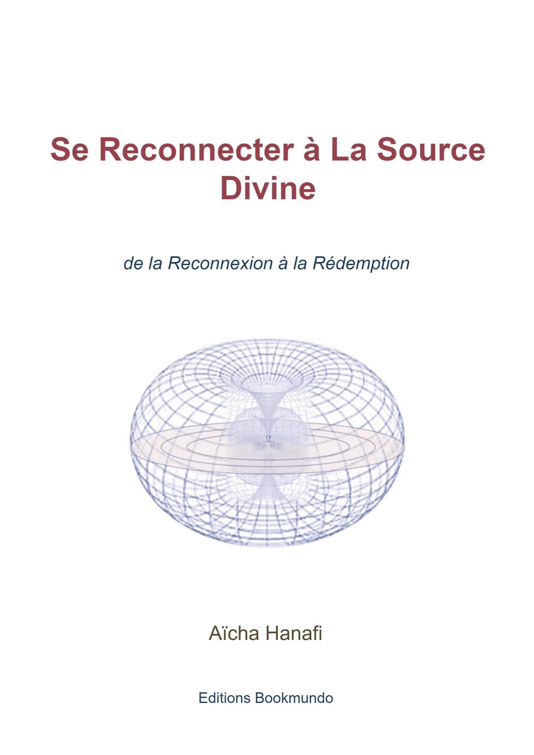 Cover: 9789403710730 | Se Reconnecter à La Source Divine | Aïcha Hanafi | Taschenbuch | 2024