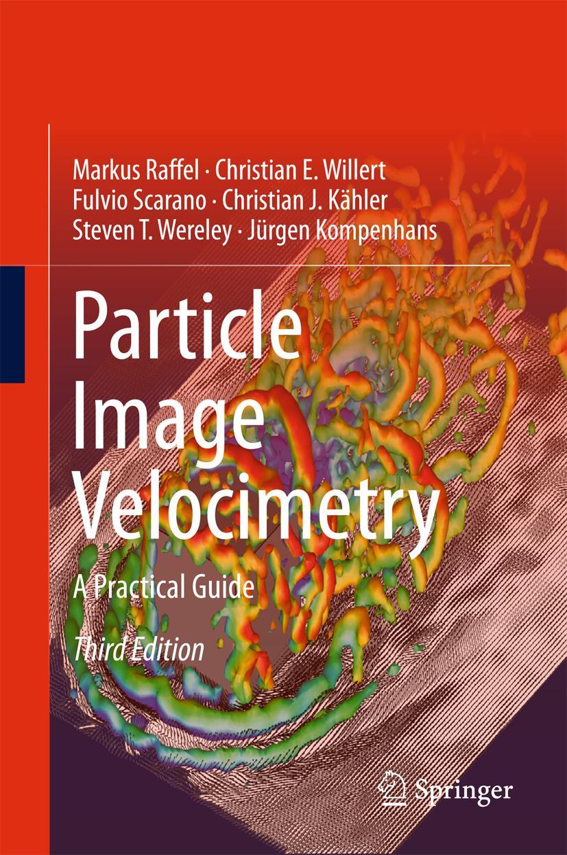 Cover: 9783319688510 | Particle Image Velocimetry | A Practical Guide | Markus Raffel (u. a.)