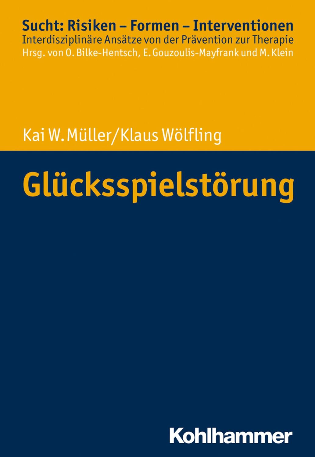 Cover: 9783170342026 | Glücksspielstörung | Kai W. Müller (u. a.) | Taschenbuch | 180 S.