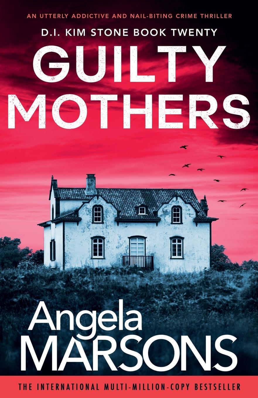 Cover: 9781835255278 | Guilty Mothers | An utterly addictive and nail-biting crime thriller