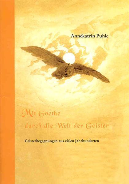 Cover: 9783876672687 | Mit Goethe durch die Welt der Geister. Kurzfassung | Annekatrin Puhle