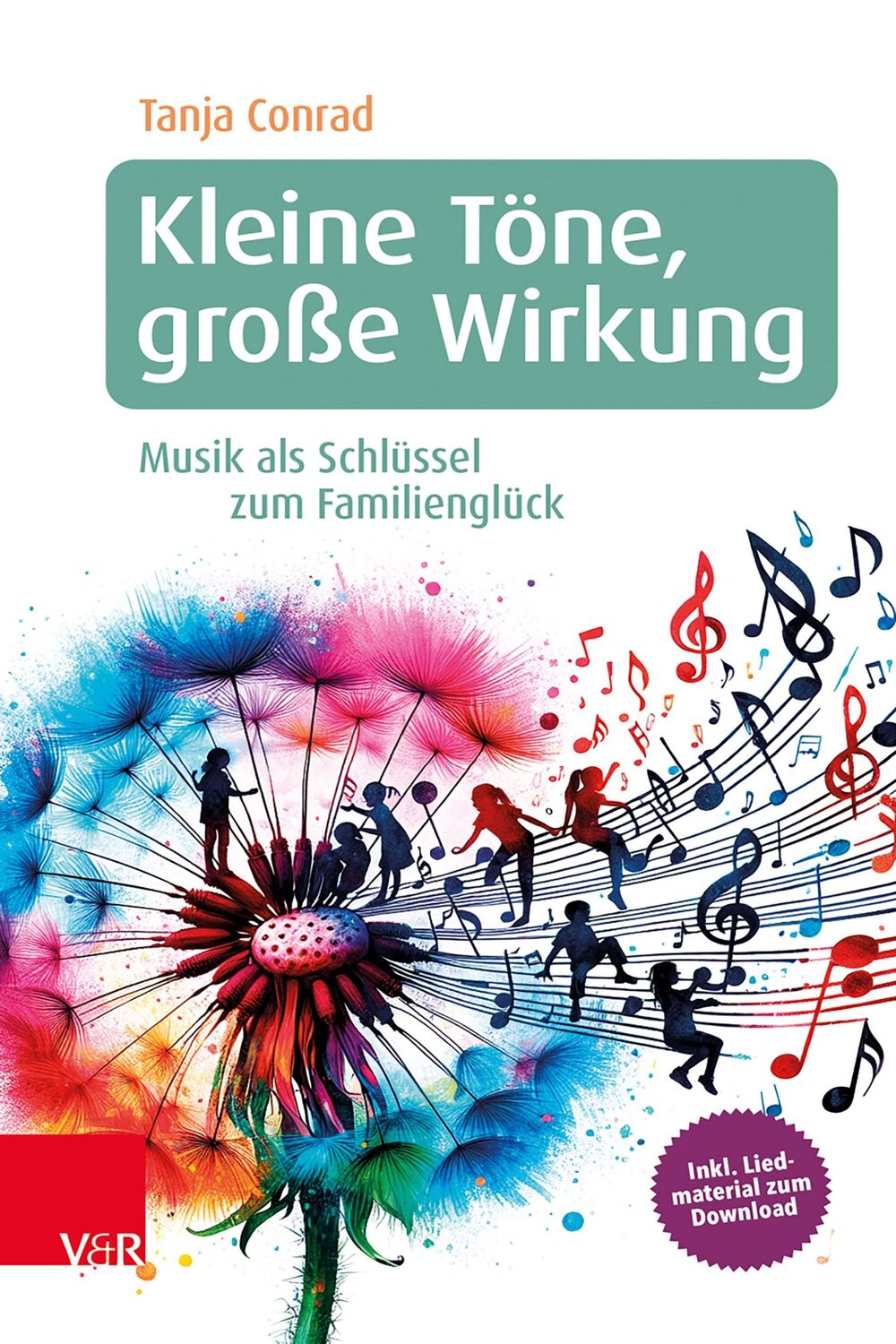 Cover: 9783525400197 | Kleine Töne, große Wirkung | Musik als Schlüssel zum Familienglück