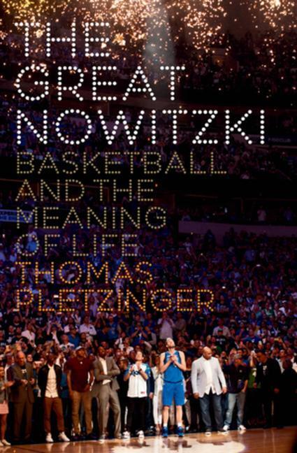 Cover: 9781324003052 | The Great Nowitzki: Basketball and the Meaning of Life | Pletzinger