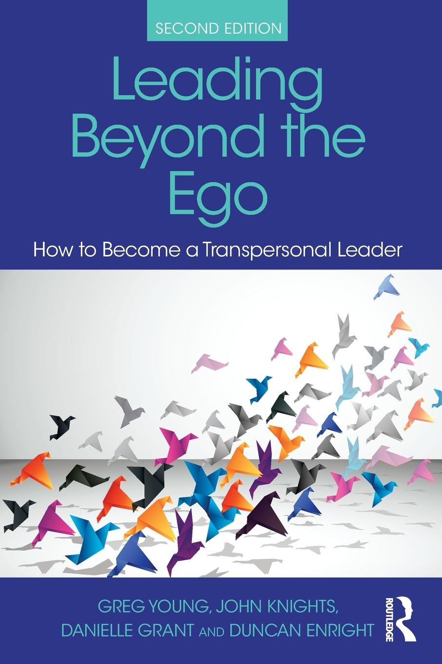 Cover: 9781032528946 | Leading Beyond the Ego | How to Become a Transpersonal Leader | Buch