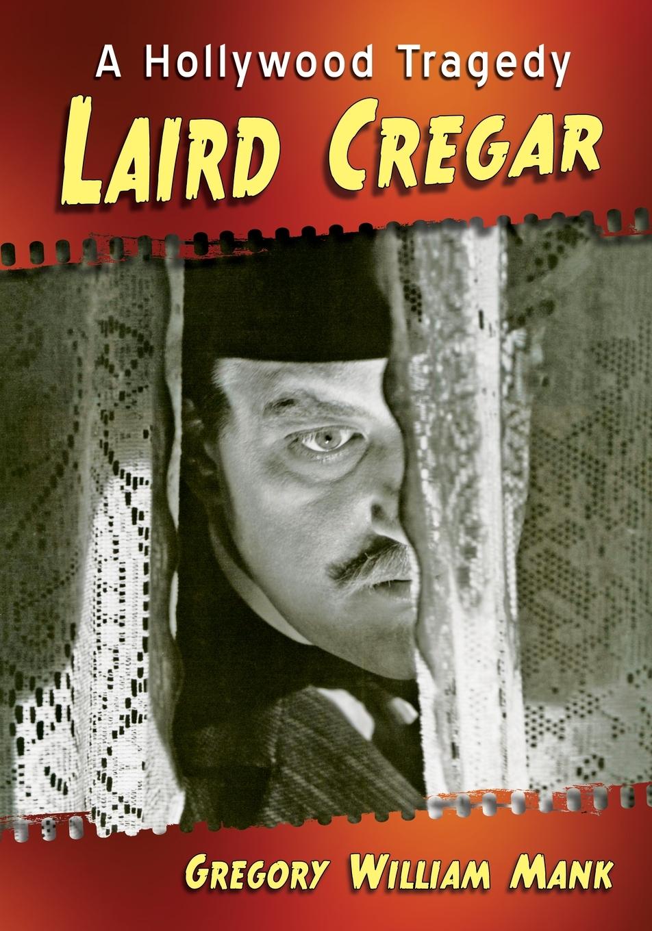 Cover: 9781476678993 | Laird Cregar | A Hollywood Tragedy | Gregory William Mank | Buch