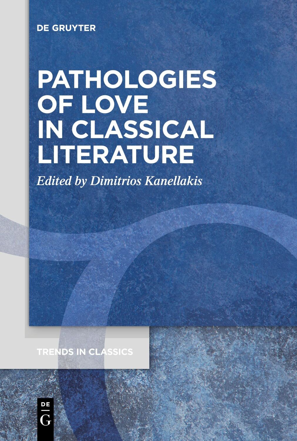 Cover: 9783111276618 | Pathologies of Love in Classical Literature | Dimitrios Kanellakis