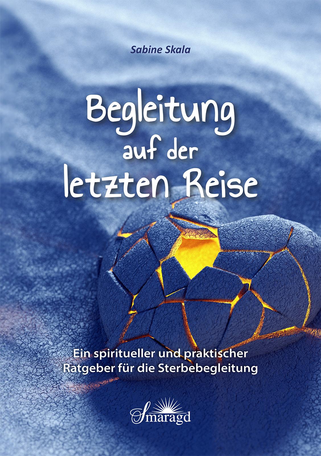 Cover: 9783907457054 | Begleitung auf der letzten Reisen | Sabine Skala | Taschenbuch | 2024