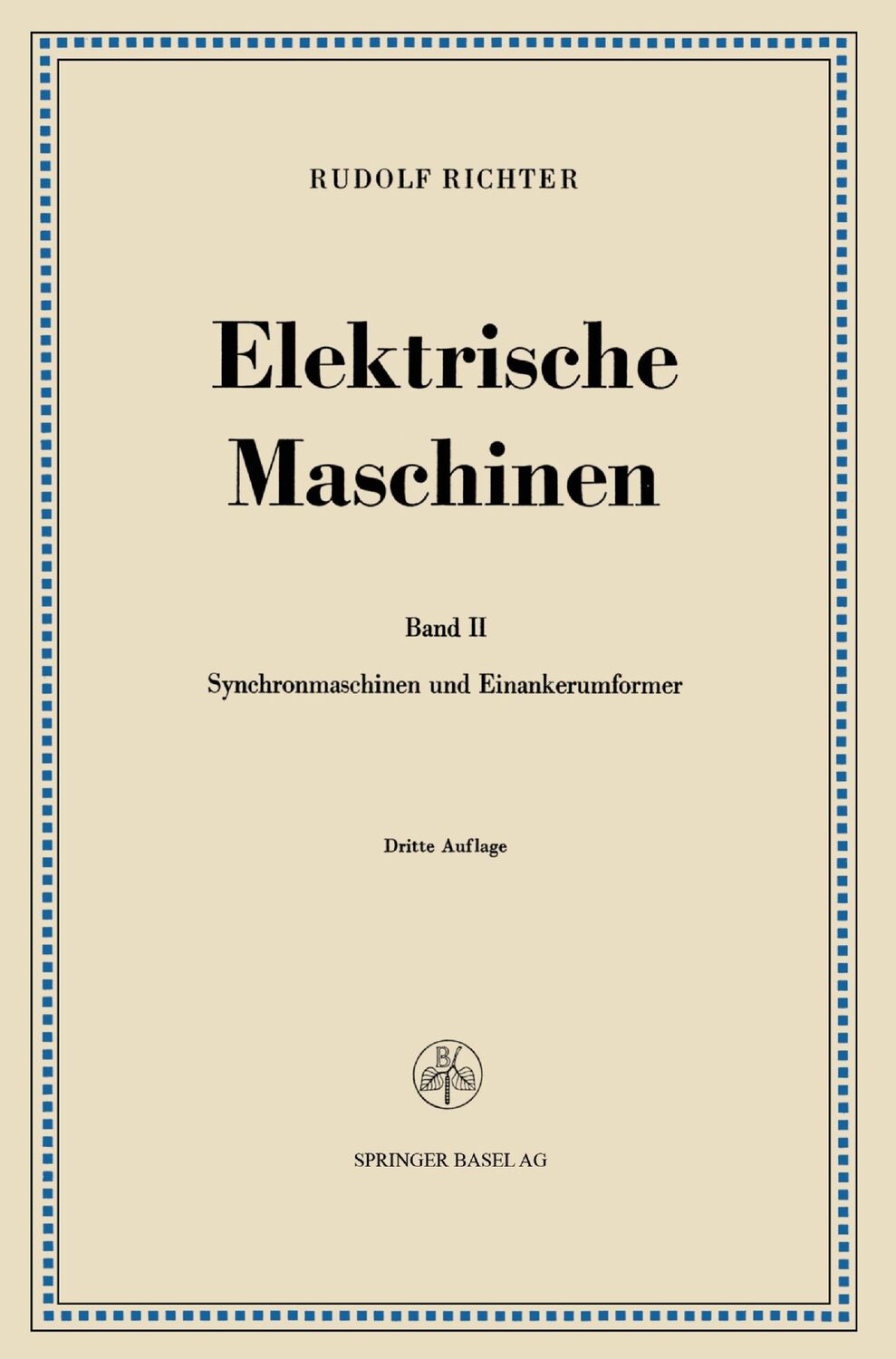 Cover: 9783034840651 | Elektrische Maschinen | Rudolf Richter | Taschenbuch | Paperback