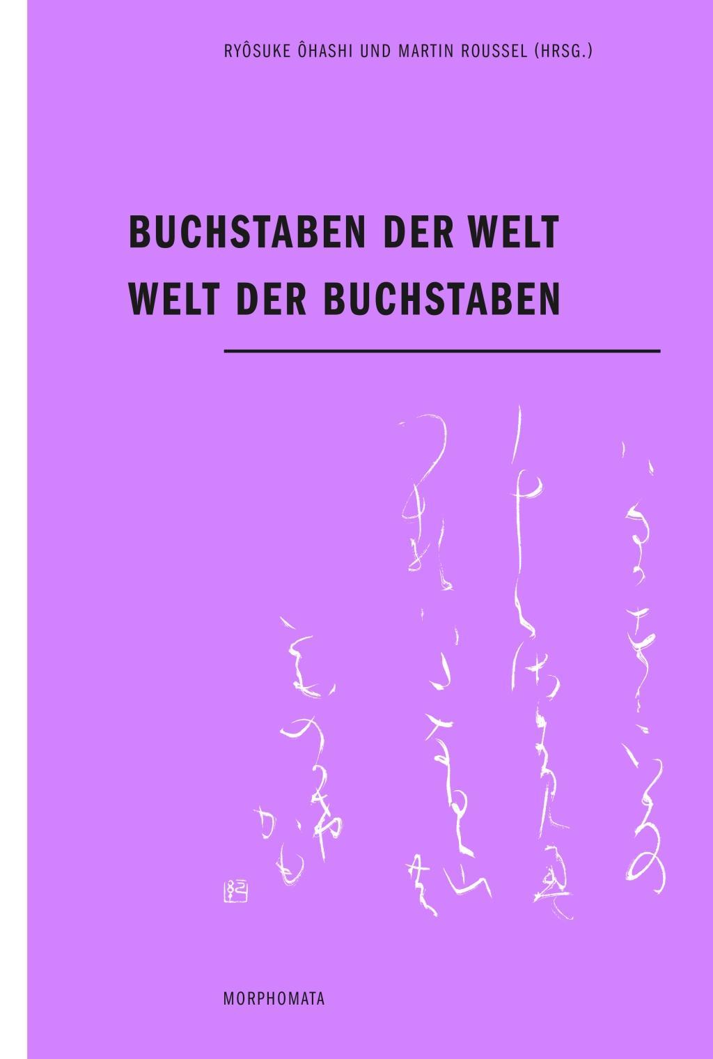 Cover: 9783770556090 | Buchstaben der Welt - Welt der Buchstaben | Morphomata 12 | Ohashi