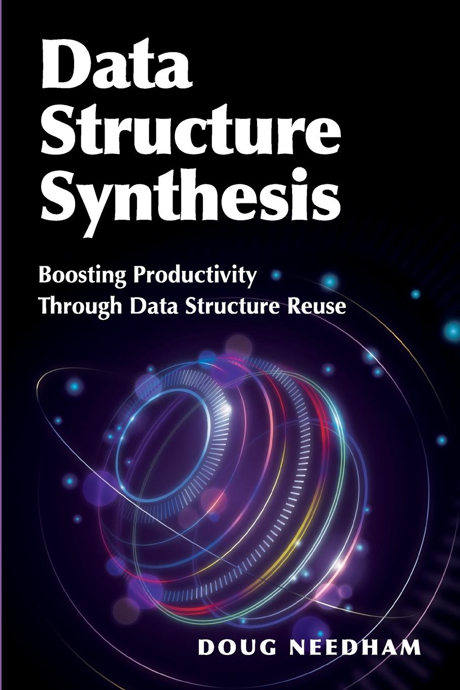 Cover: 9781634625746 | Data Structure Synthesis | Doug Needham | Taschenbuch | Englisch