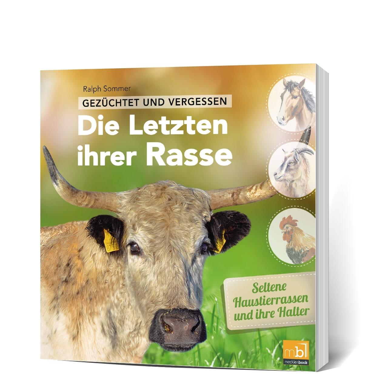 Cover: 9783946599241 | Gezüchtet und vergessen: Die Letzten ihrer Rasse | Ralph Sommer | Buch