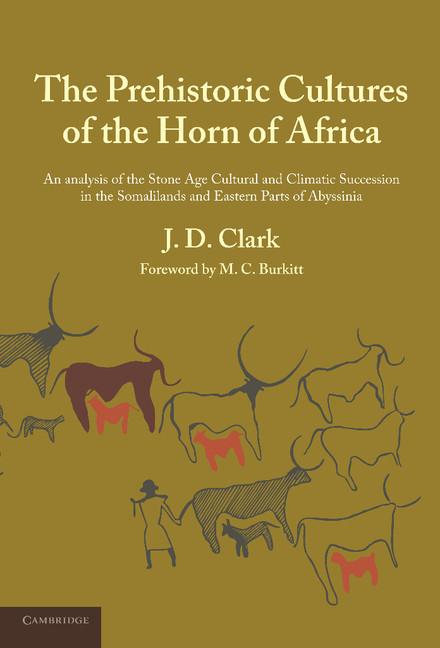 Cover: 9781107635364 | The Prehistoric Cultures of the Horn of Africa | J. D. Clark | Buch