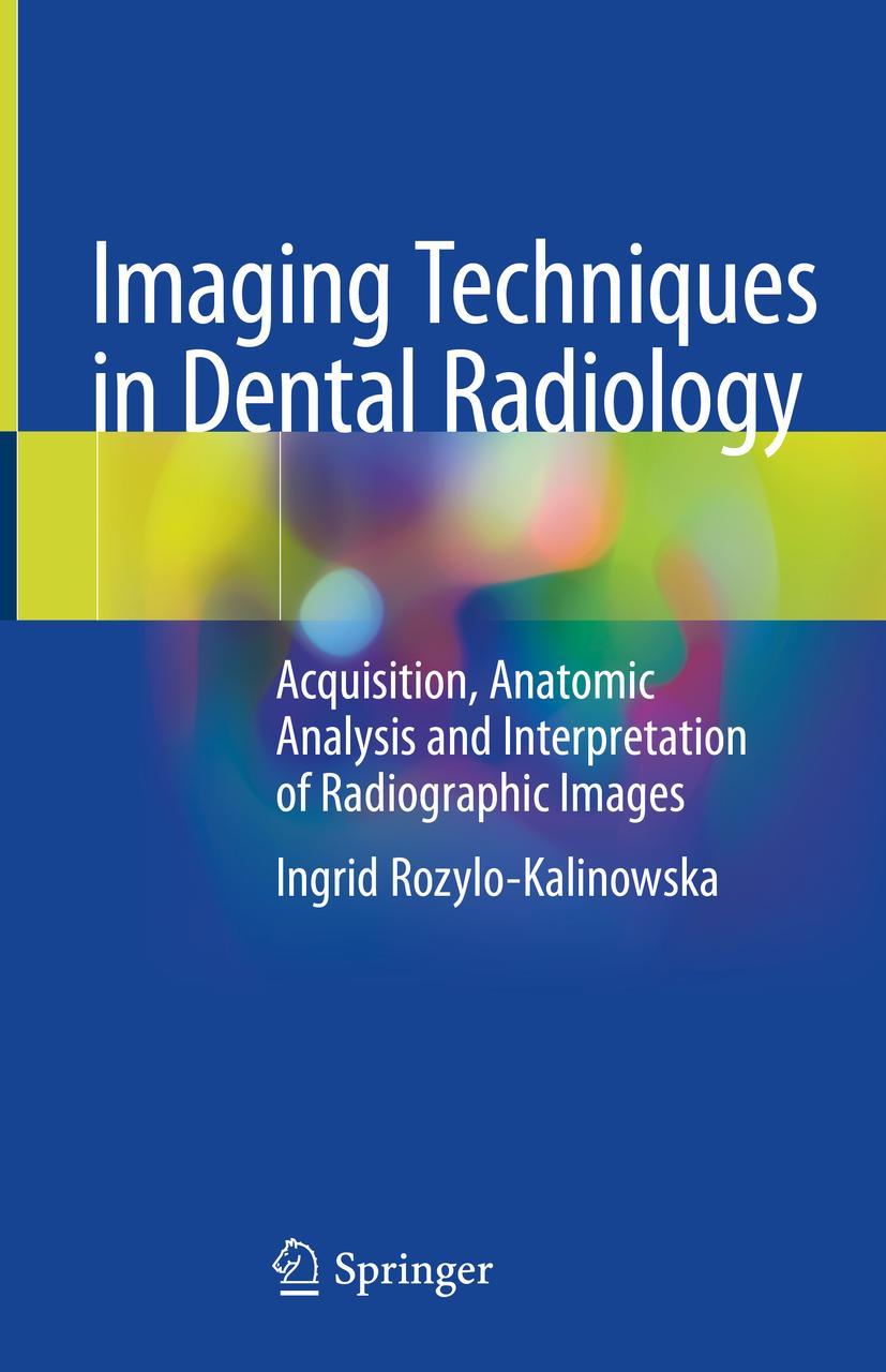 Cover: 9783030413712 | Imaging Techniques in Dental Radiology | Ingrid Rozylo-Kalinowska