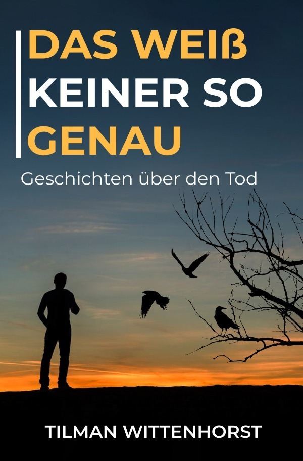 Cover: 9783757506636 | Das weiß keiner so genau | Geschichten über den Tod | Wittenhorst