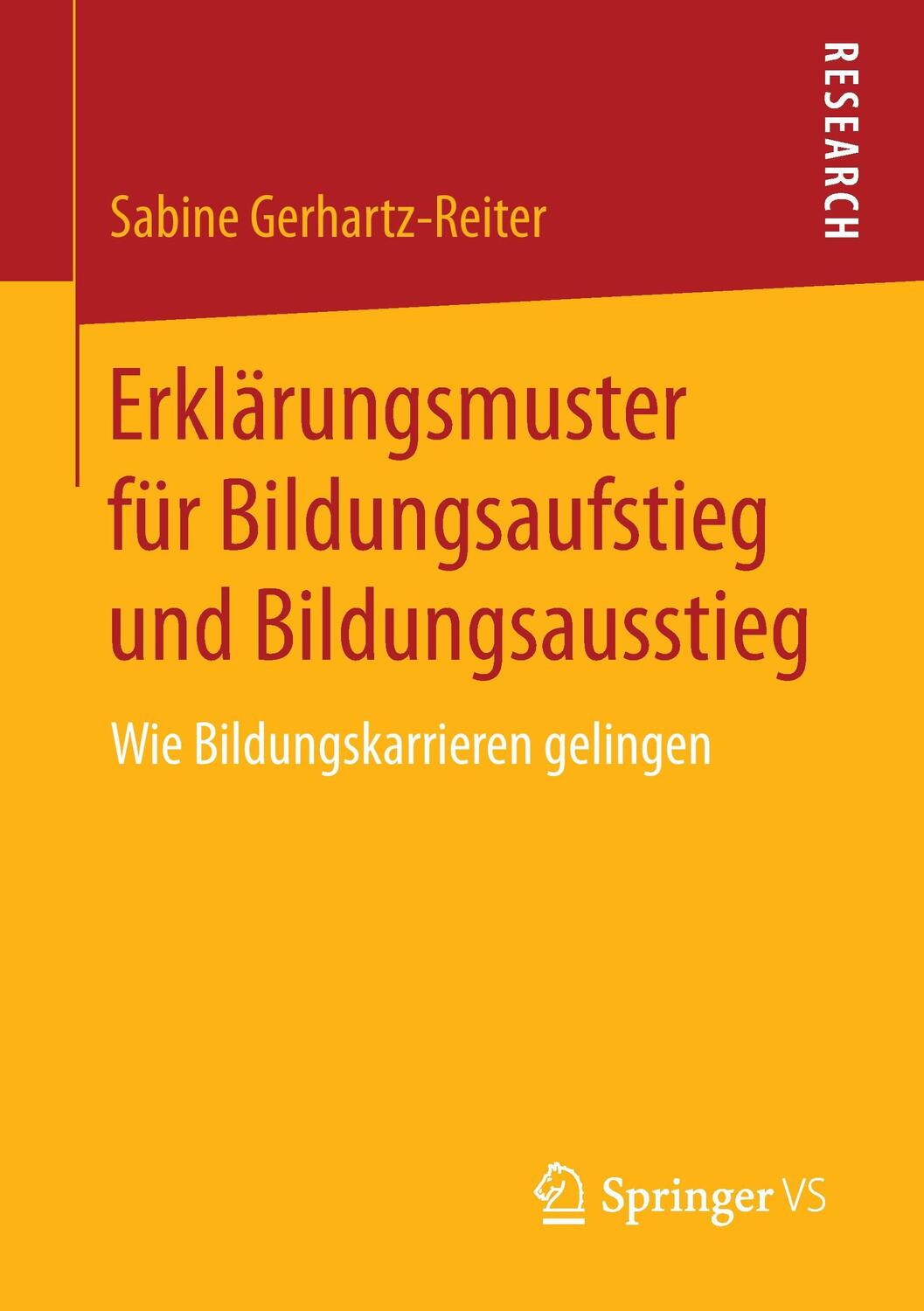 Cover: 9783658149901 | Erklärungsmuster für Bildungsaufstieg und Bildungsausstieg | Buch