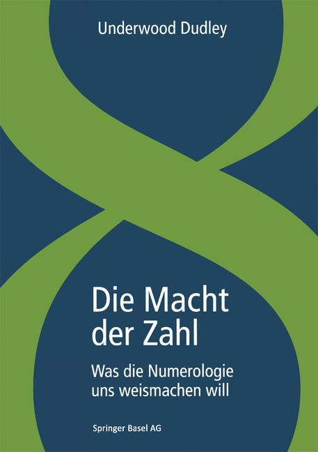 Cover: 9783034850872 | Die Macht der Zahl | Was die Numerologie uns weismachen will | Dudley