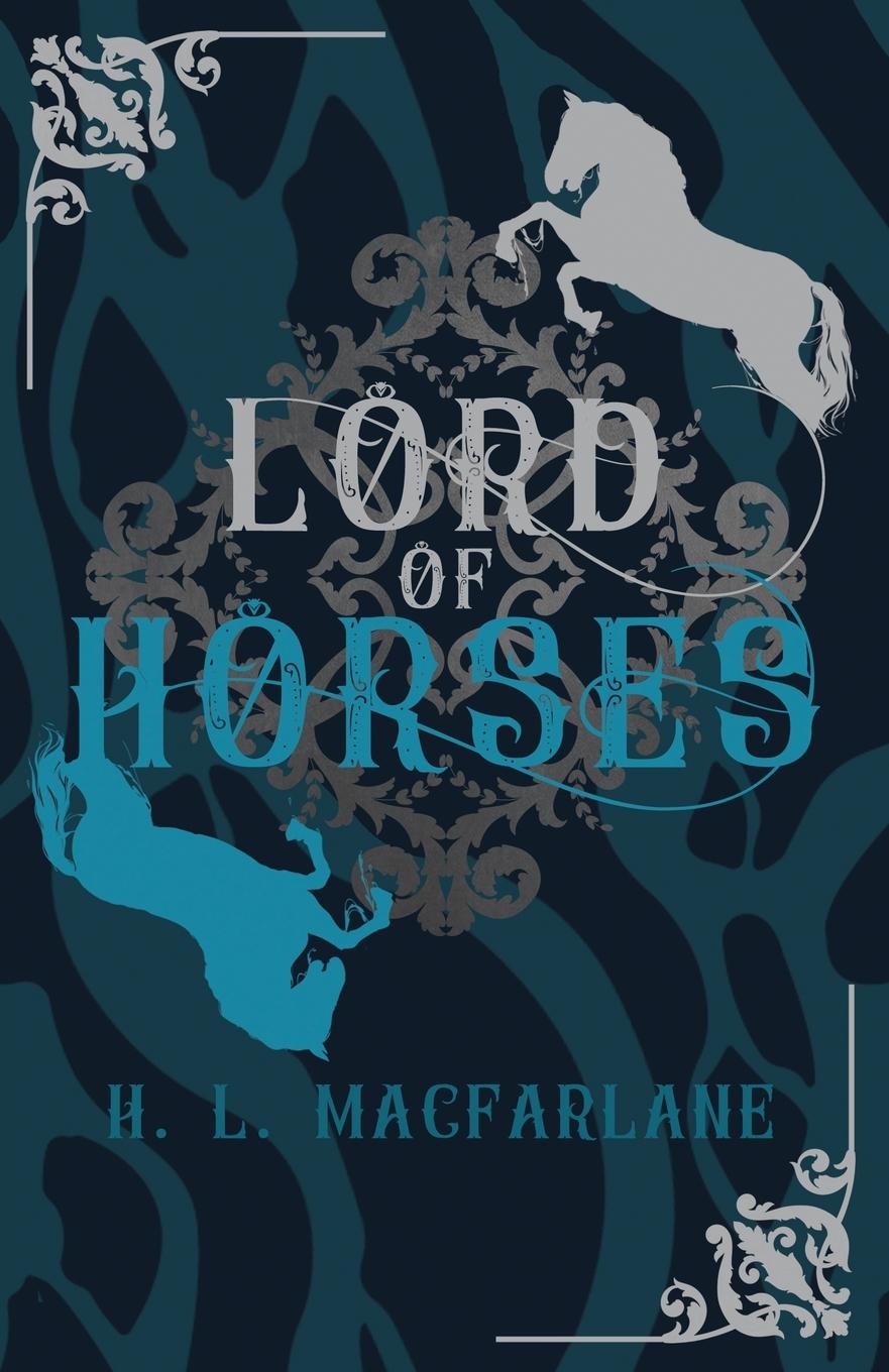 Cover: 9781916016392 | Lord of Horses | A Gothic Scottish Fairy Tale | H. L. Macfarlane