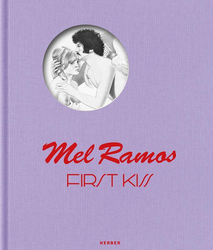 Cover: 9783735608857 | Mel Ramos | First Kiss | Thomas Levy | Buch | 104 S. | Deutsch | 2022