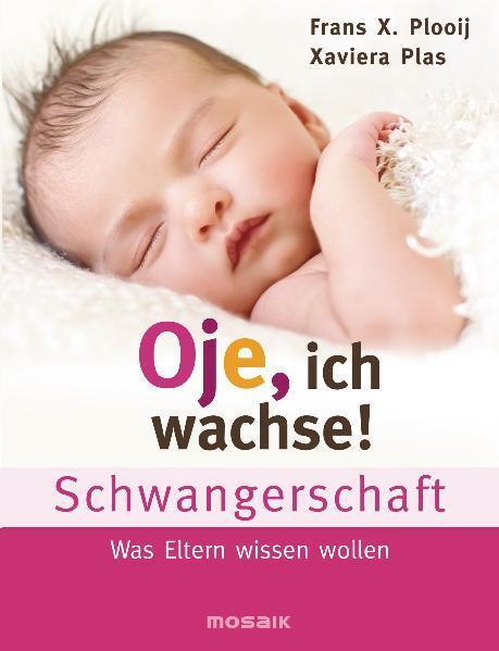 Cover: 9783442392032 | Oje, ich wachse! Schwangerschaft | Was Eltern wissen wollen | Buch