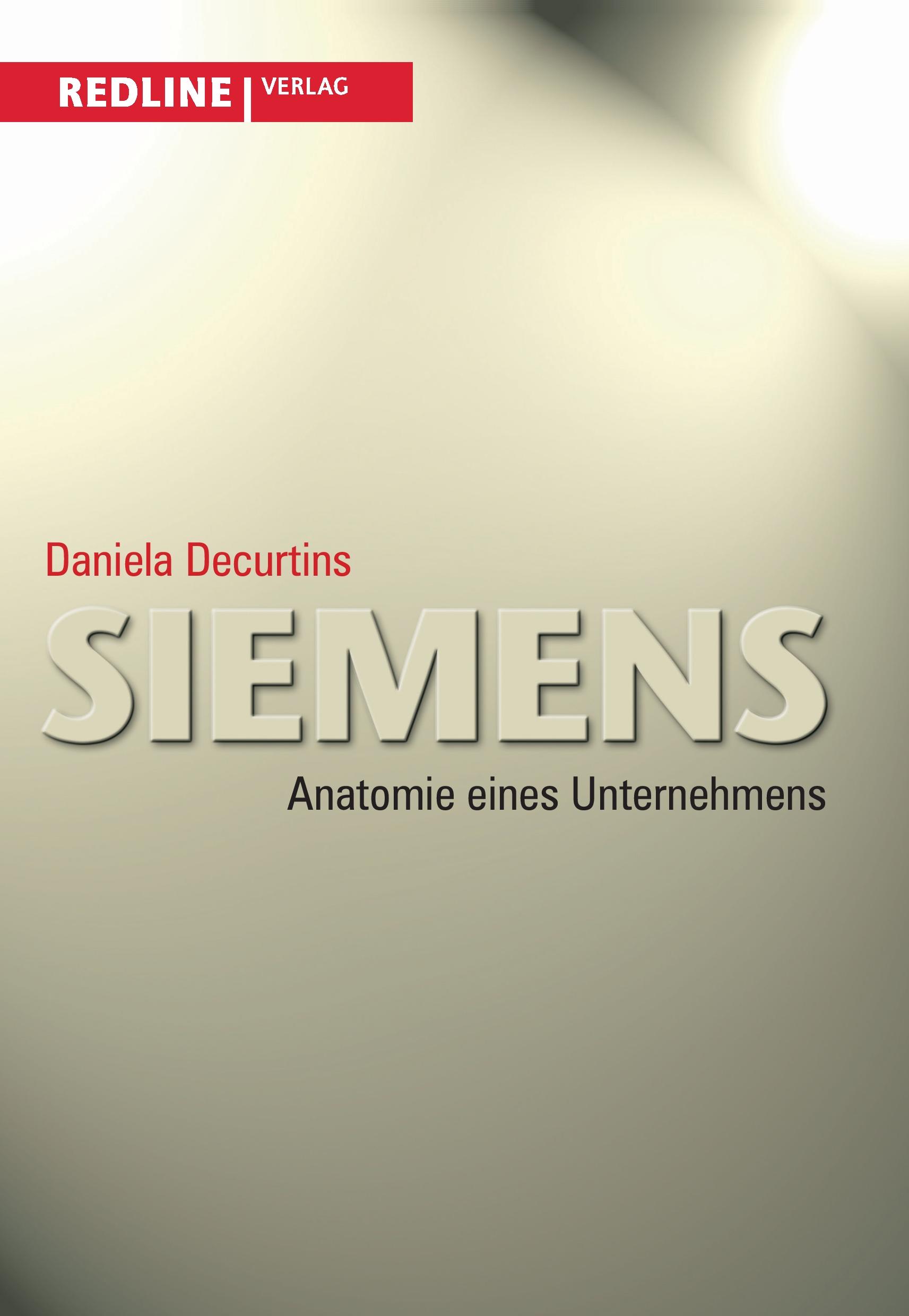 Cover: 9783868813951 | Siemens - Anatomie eines Unternehmens | Daniela Decurtins | Buch