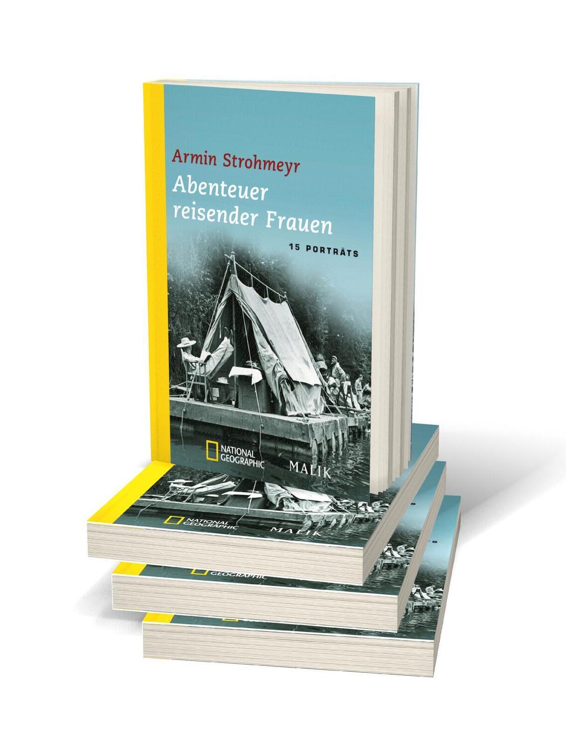 Bild: 9783492405669 | Abenteuer reisender Frauen | 15 Porträts | Armin Strohmeyr | Buch