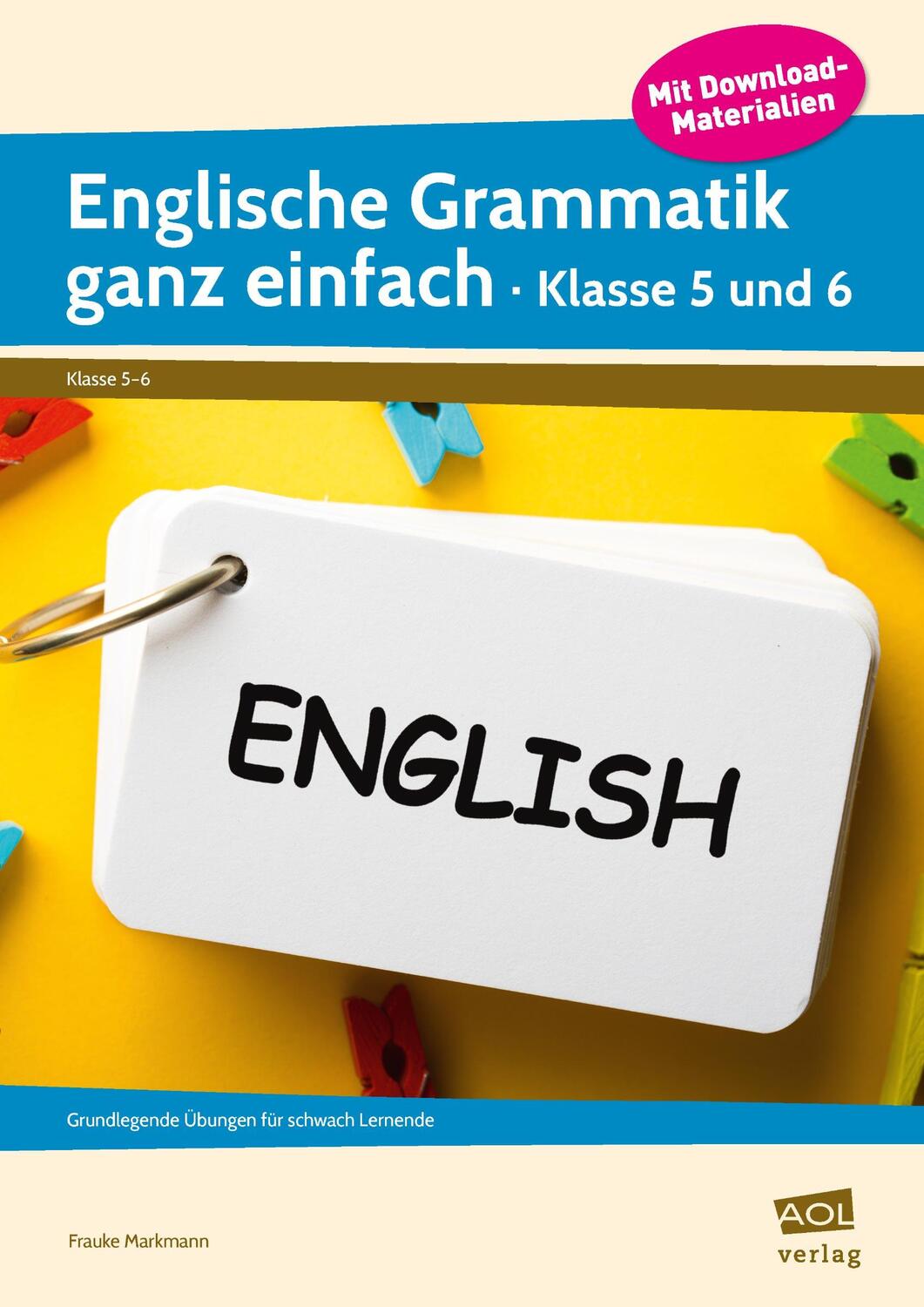 Cover: 9783403106654 | Englische Grammatik ganz einfach - Klasse 5-6 | Frauke Markmann | 2021