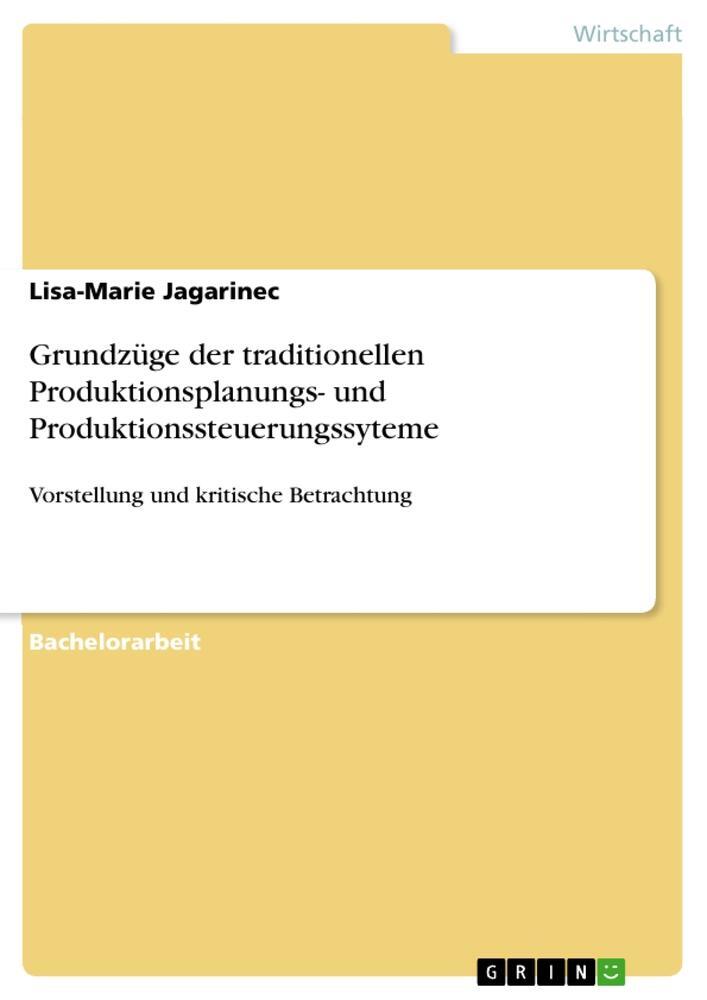 Cover: 9783668128064 | Grundzüge der traditionellen Produktionsplanungs- und...