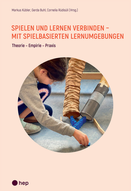 Cover: 9783035518108 | Spielen und Lernen verbinden - mit spielbasierten Lernumgebungen