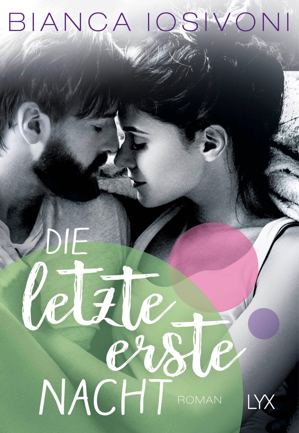 Cover: 9783736307179 | Die letzte erste Nacht | Bianca Iosivoni | Taschenbuch | Firsts-Reihe