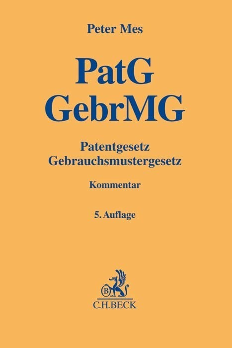 Cover: 9783406735158 | Patentgesetz, Gebrauchsmustergesetz | Peter Mes | Buch | Deutsch