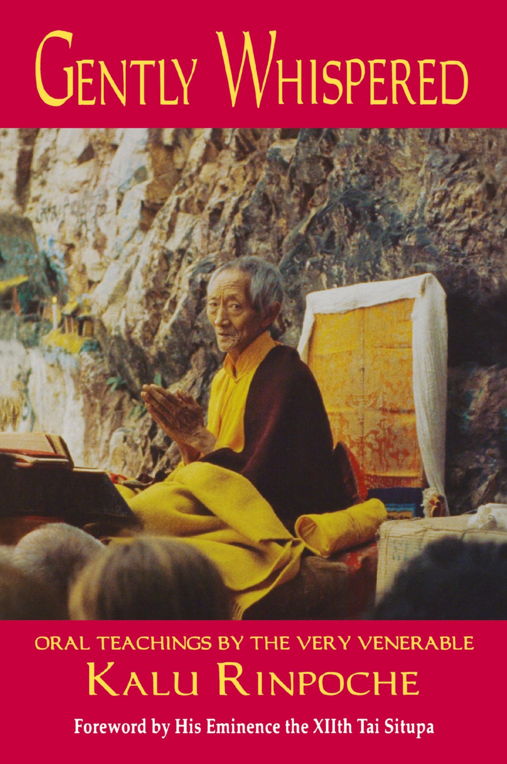 Cover: 9780882681535 | Gently Whispered | Oral Teachings by the Very Venerable Kalu Rinpoche