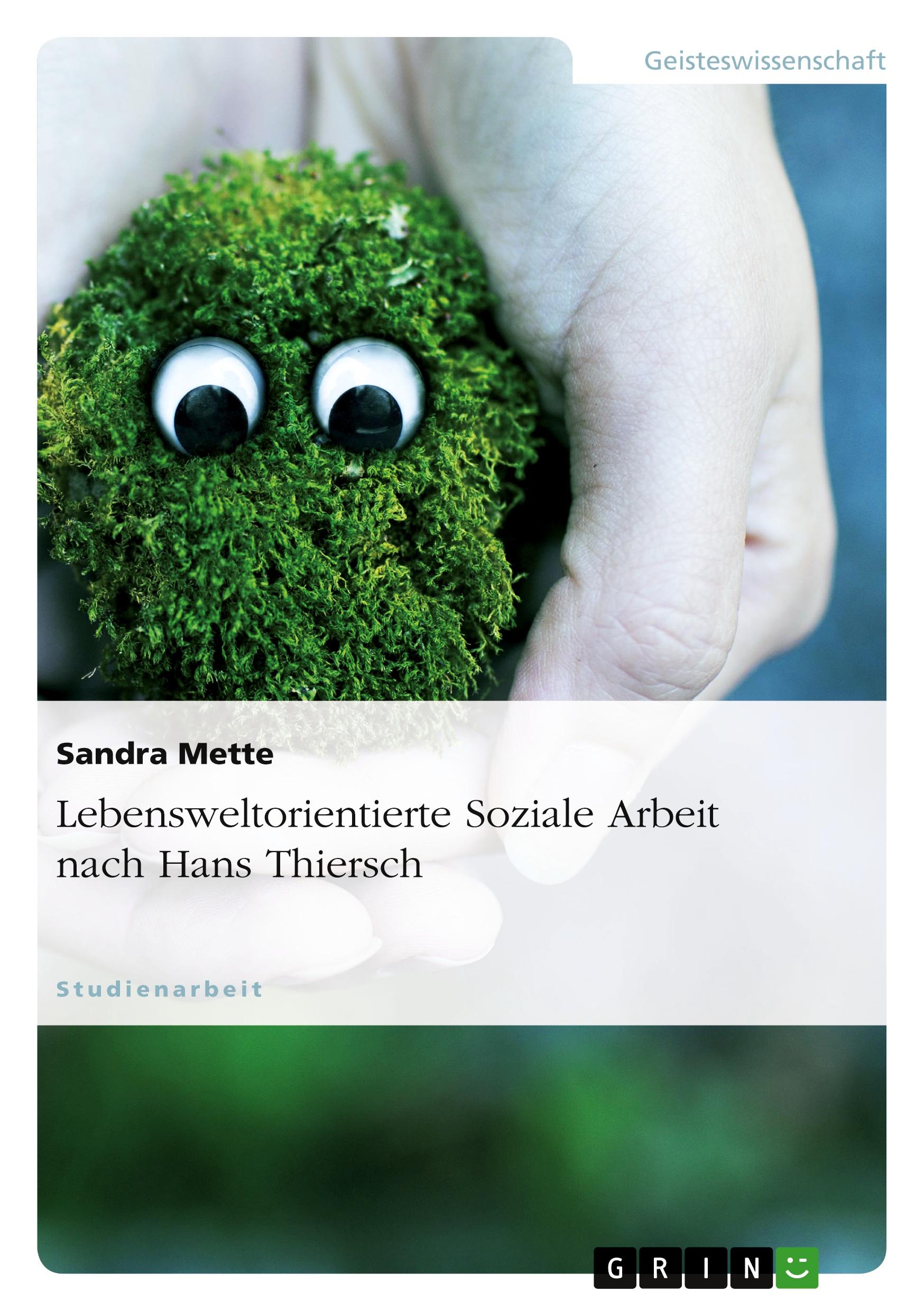 Cover: 9783640710188 | Lebensweltorientierte Soziale Arbeit nach Hans Thiersch | Sandra Mette