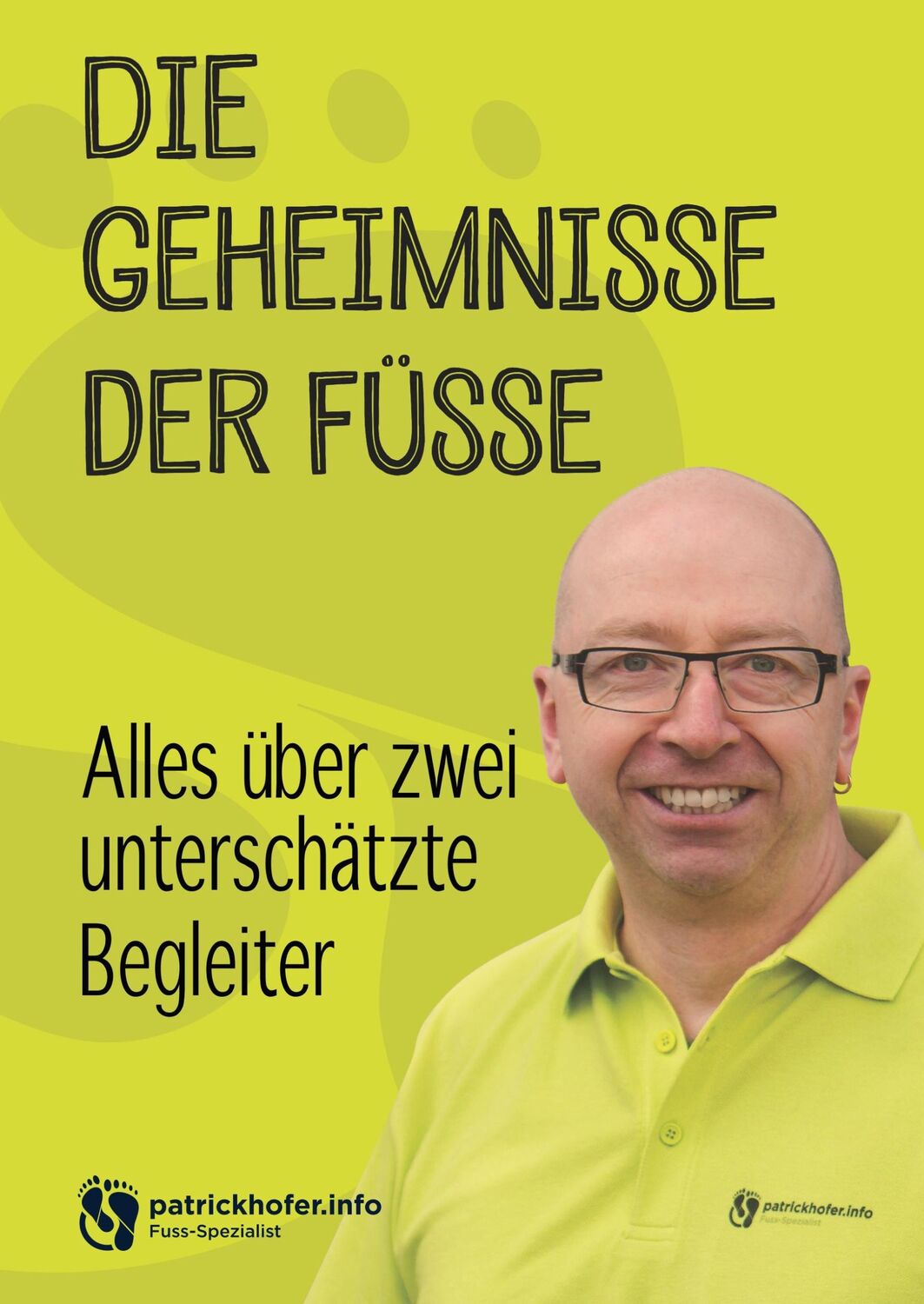 Cover: 9783750460256 | Die Geheimnisse der Füsse | Alles über zwei unterschätzte Begleiter