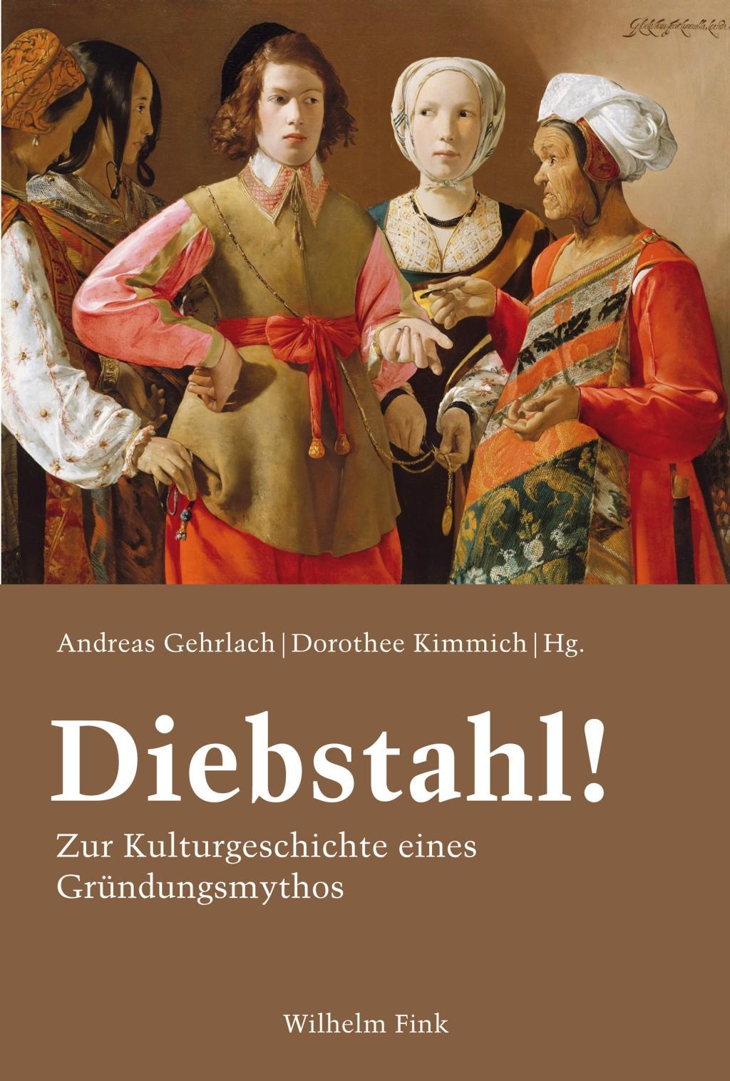 Cover: 9783770560585 | Diebstahl! | Zur Kulturgeschichte eines Gründungsmythos | Gehrlach