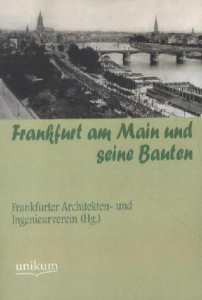 Cover: 9783845724898 | Frankfurt am Main und seine Bauten | Taschenbuch | 688 S. | Deutsch