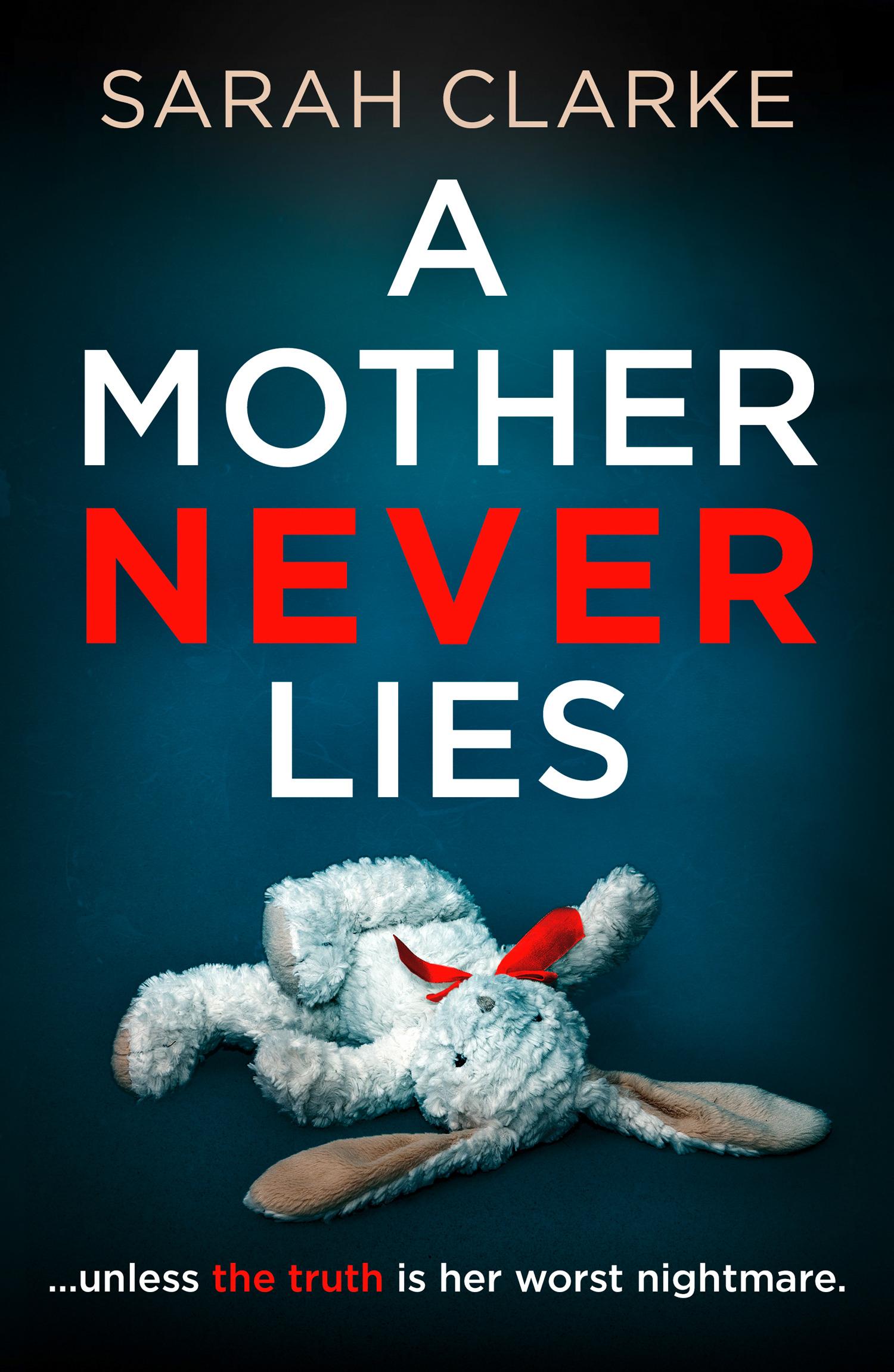 Cover: 9780008494889 | A Mother Never Lies | Sarah Clarke | Taschenbuch | Englisch | 2021